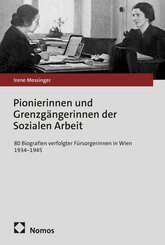 Pionierinnen und Grenzg&auml;ngerinnen der Sozialen Arbeit