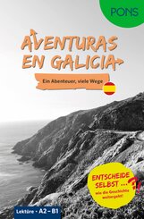 PONS Entscheide selbst ... Lekt&uuml;re Spanisch A2-B1 - Aventuras en Galicia