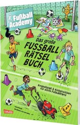 Fu&szlig;ball Academy: Das gro&szlig;e Fu&szlig;ball-R&auml;tselbuch