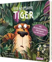 Der achtsame Tiger 1: Der achtsame Tiger (Pappbilderbuchausgabe)