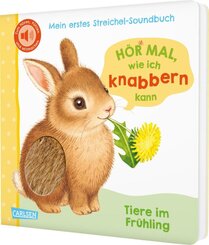 H&ouml;r mal, wie ich knabbern kann (Mein erstes Streichel-Soundbuch 5)