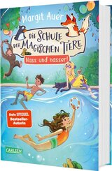 Die Schule der magischen Tiere Neuausgabe 6: Nass und nasser!
