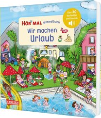 H&ouml;r mal (Soundbuch): Wimmelbuch: Wir machen Urlaub