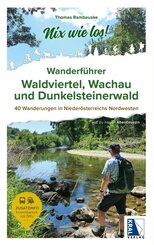 Wanderf&uuml;hrer Waldviertel, Wachau und Dunkelsteinerwald