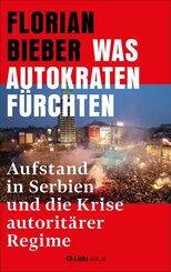 Was Autokraten f&uuml;rchten