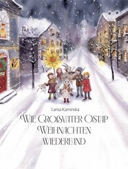 Wie Gro&szlig;vater Ostap Weihnachten wiederfand