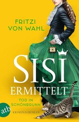 Sisi ermittelt - Tod in Sch&ouml;nbrunn