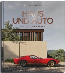 Haus und Auto: Wo Tr&auml;ume parken