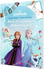 Disney Die Eisk&ouml;nigin: Disney Die Eisk&ouml;nigin: Gro&szlig;e Helden - Kleine K&uuml;nstler: Mein Eisk&ouml;nigin-Mitmachspa&szlig;
