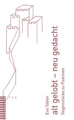 alt gelobt - neu gedacht