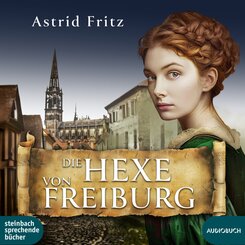 Die Hexe von Freiburg,2 Audio-CD, 2 MP3