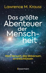Das gr&ouml;&szlig;te Abenteuer der Menschheit