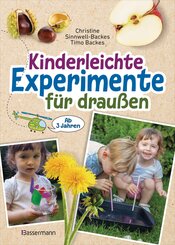 Kinderleichte Experimente f&uuml;r drau&szlig;en. Ab 3 Jahren