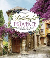 Die Landk&uuml;che der Provence