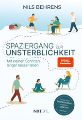 Spaziergang zur Unsterblichkeit - Mit kleinen Schritten l&auml;nger besser leben, Longevity Ratgeber f&uuml;r mehr Healthspan statt Lifespan, gesunde Gewohnheiten zu Bewegung, Ern&auml;hrung, Schlaf, Pr&auml;vention & mentale Gesundheitit