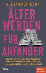 &Auml;lterwerden f&uuml;r Anf&auml;nger