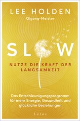 Slow. Nutze die Kraft der Langsamkeit