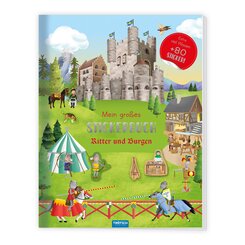 TR&Ouml;TSCH - Stickerbuch Mein gro&szlig;es Stickerbuch Ritter und Burgen
