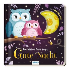 TR&Ouml;TSCH - Pappenbuch Leuchtbuch Die kleine Eule sagt Gute Nacht