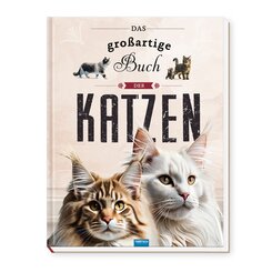 TR&Ouml;TSCH - Kinderbuch Das gro&szlig;artige Buch der Katzen| Ab 8 Jahren
