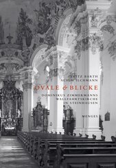 Ovale & Blicke - Dominikus Zimmermanns Wallfahrtskirche in Steinhausen