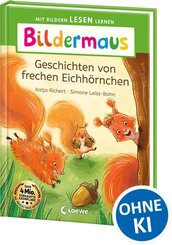 Bildermaus - Geschichten von frechen Eichh&ouml;rnchen