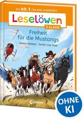 Lesel&ouml;wen 3. Klasse - Freiheit f&uuml;r die Mustangs