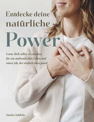 Entdecke deine nat&uuml;rliche Power.