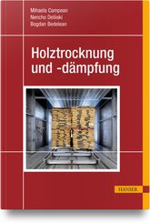 Holztrocknung und -d&auml;mpfung