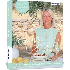 Chronisch gesund #starten - Dein 14-Tage-Plan f&uuml;r die anti-entz&uuml;ndliche Ern&auml;hrung