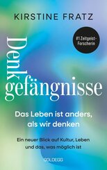 Denkgef&auml;ngnisse Das Leben ist anders, als wir denken
