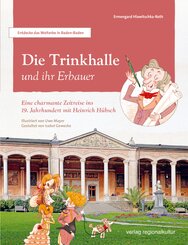 Die Trinkhalle und ihr Erbauer