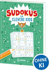 Sudokus f&uuml;r clevere Kids 8+ [gr&uuml;n]
