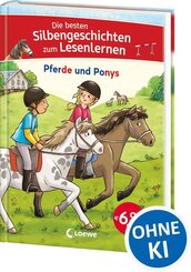 Die besten Silbengeschichten zum Lesenlernen - Pferde und Ponys