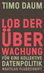 Lob der &Uuml;berwachung