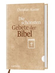 Die sch&ouml;nsten Gebete der Bibel