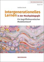 Intergenerationelles Lernen in der Musikp&auml;dagogik
