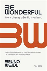 Be Wonderful - Menschen gro&szlig;artig machen