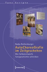 Autochoreografie im Zeitgeschehen