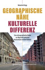 Geographische N&auml;he - Kulturelle Differenz