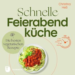 Schnelle Feierabendk&uuml;che