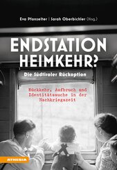 Endstation Heimkehr? Die S&uuml;dtiroler R&uuml;ckoption