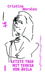 Letzte Tage mit Teresa von &Aacute;vila
