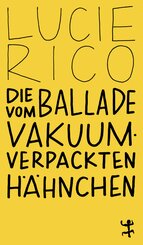 Die Ballade vom vakuumverpackten H&auml;hnchen