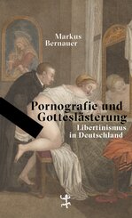 Pornografie und Gottesl&auml;sterung