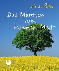 Das M&auml;rchen vom kleinen Mut