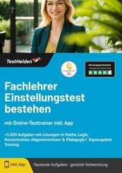 Fachlehrer Einstellungstest bestehen: mit Online-Testtrainer inkl. App - +5.000 Aufgaben mit L&ouml;sungen in Mathe, Logik, Konzentration, Allgemeinwissen & P&auml;dagogik I Eignungstest Training