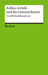 Kafkas "Urteil" und die Literaturtheorie. Zw&ouml;lf Modellanalysen