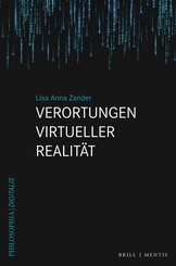 Verortungen Virtueller Realit&auml;t