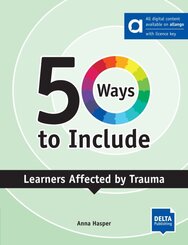 50 Ways to Include Learners Affected by Trauma - Hybrid Edition allango, m. 1 Beilage